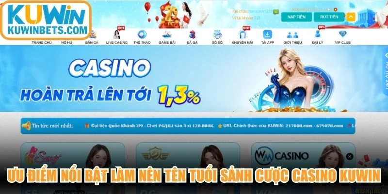 Ưu điểm nổi bật làm nên tên tuổi sảnh cược casino KUWIN